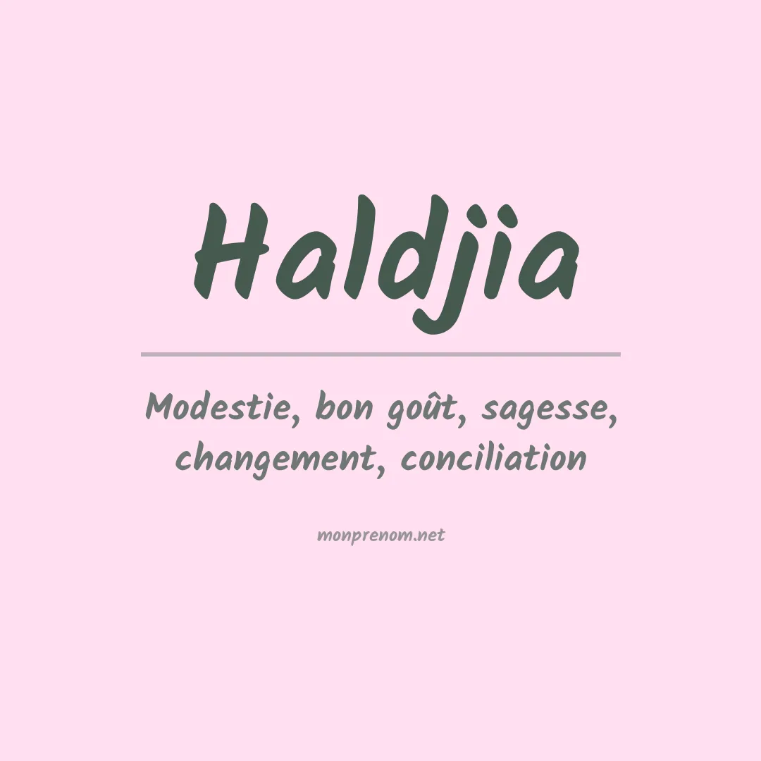 Signification du prénom Haldjia