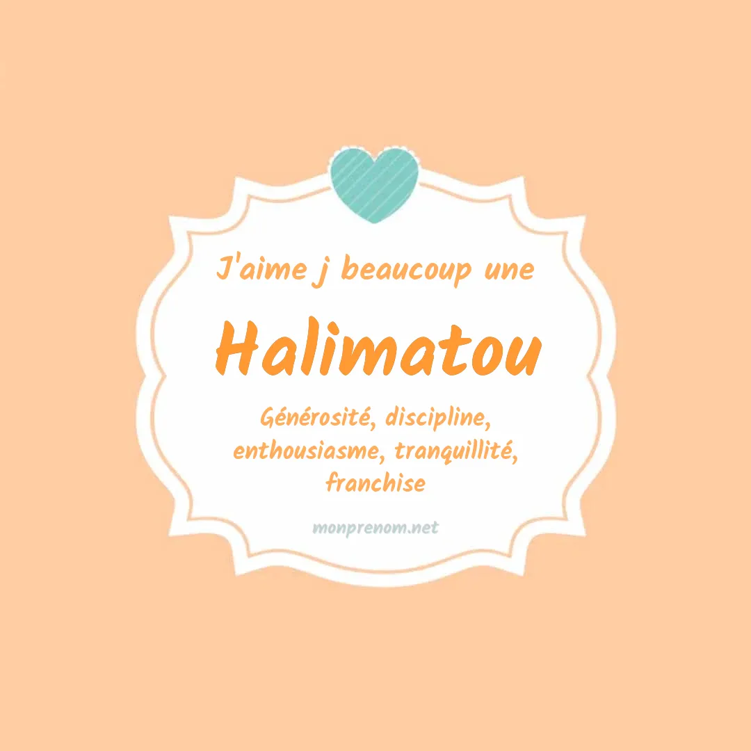 J'aime beaucoup Halimatou