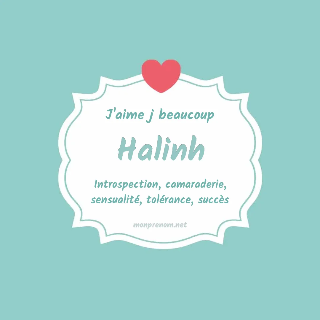 J'aime beaucoup Halinh