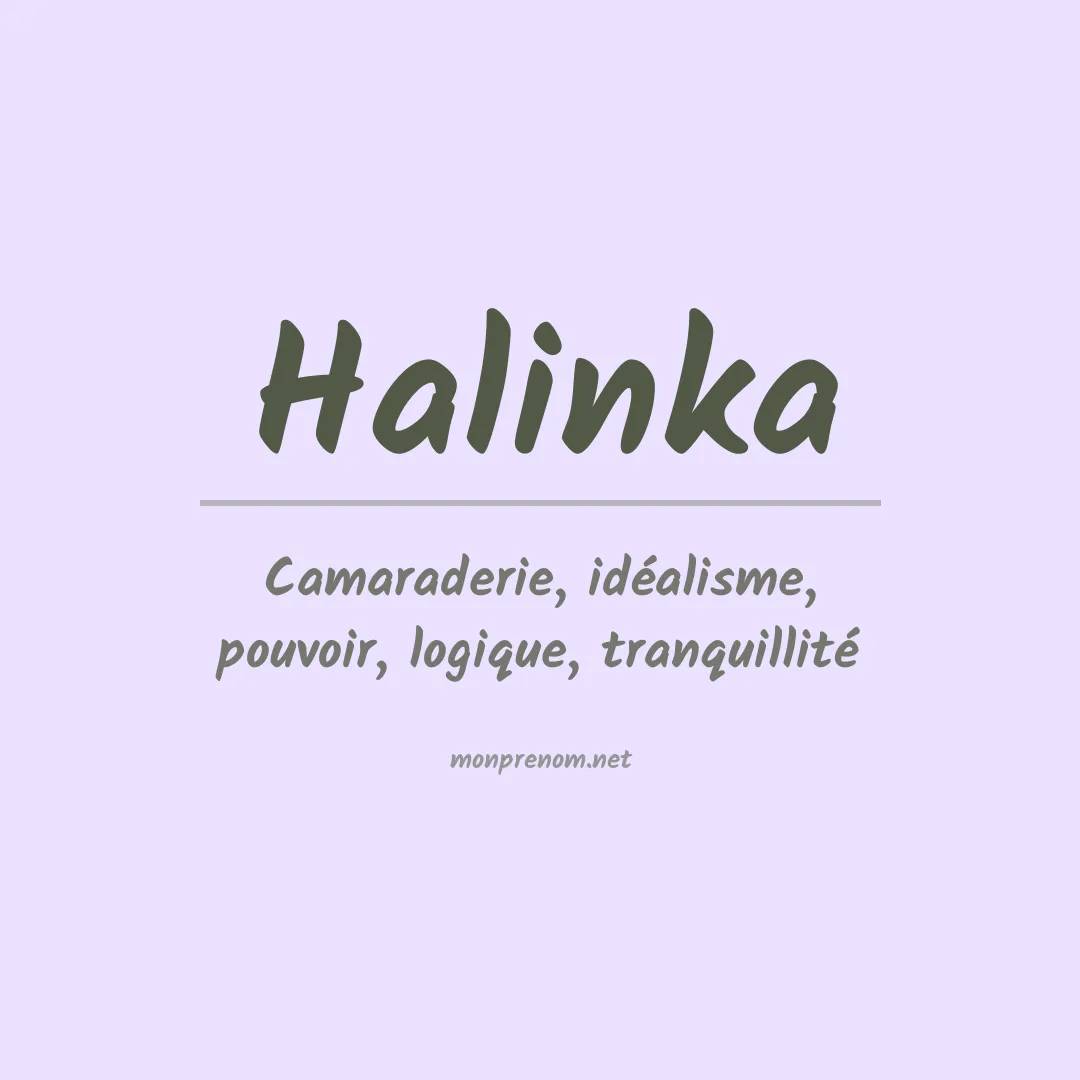 Signification du prénom Halinka