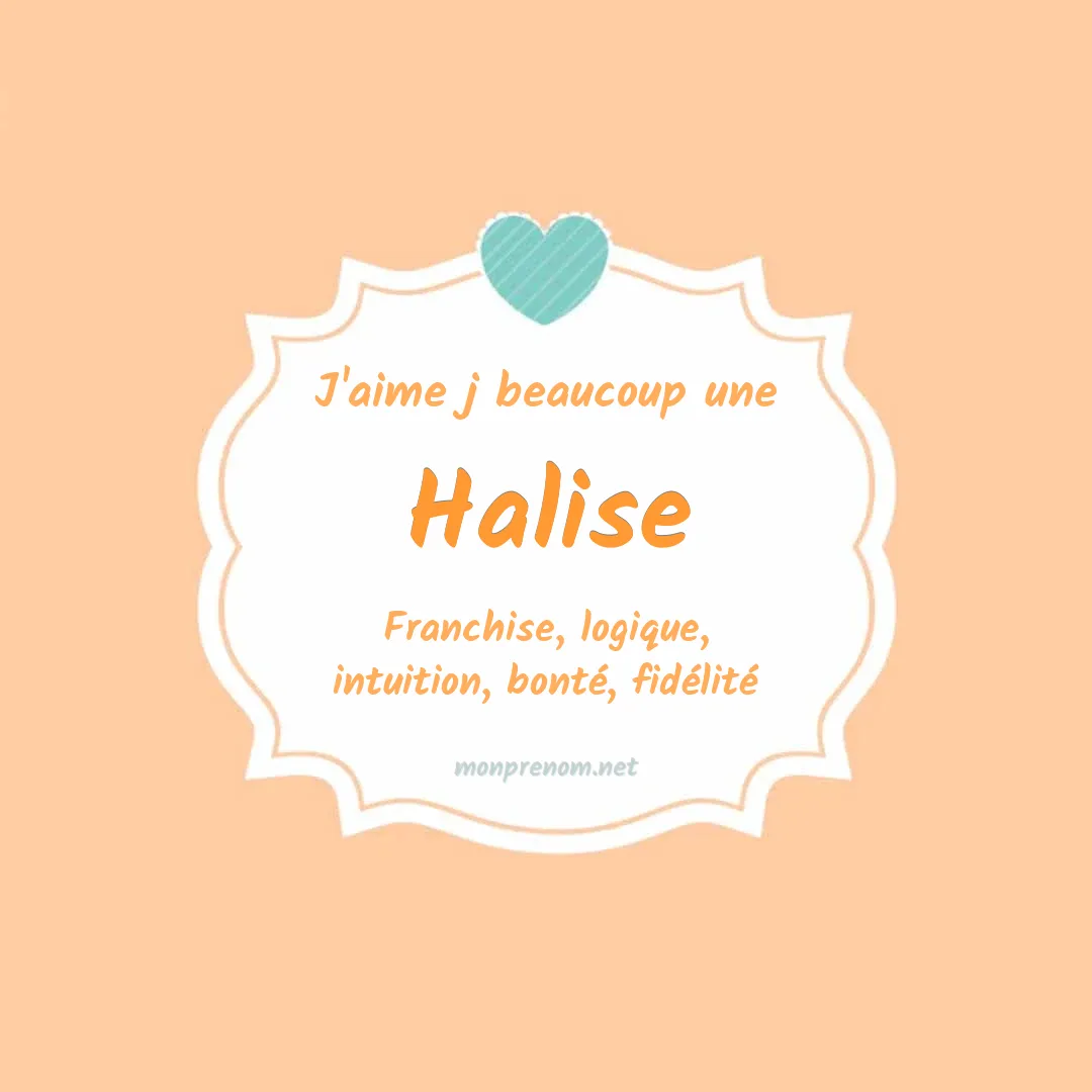 J'aime beaucoup Halise