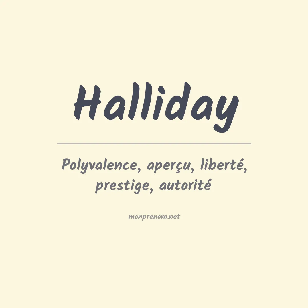 Signification du prénom Halliday