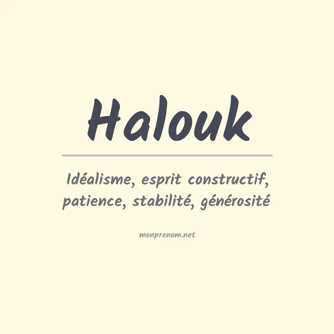 Signification du prénom Halouk