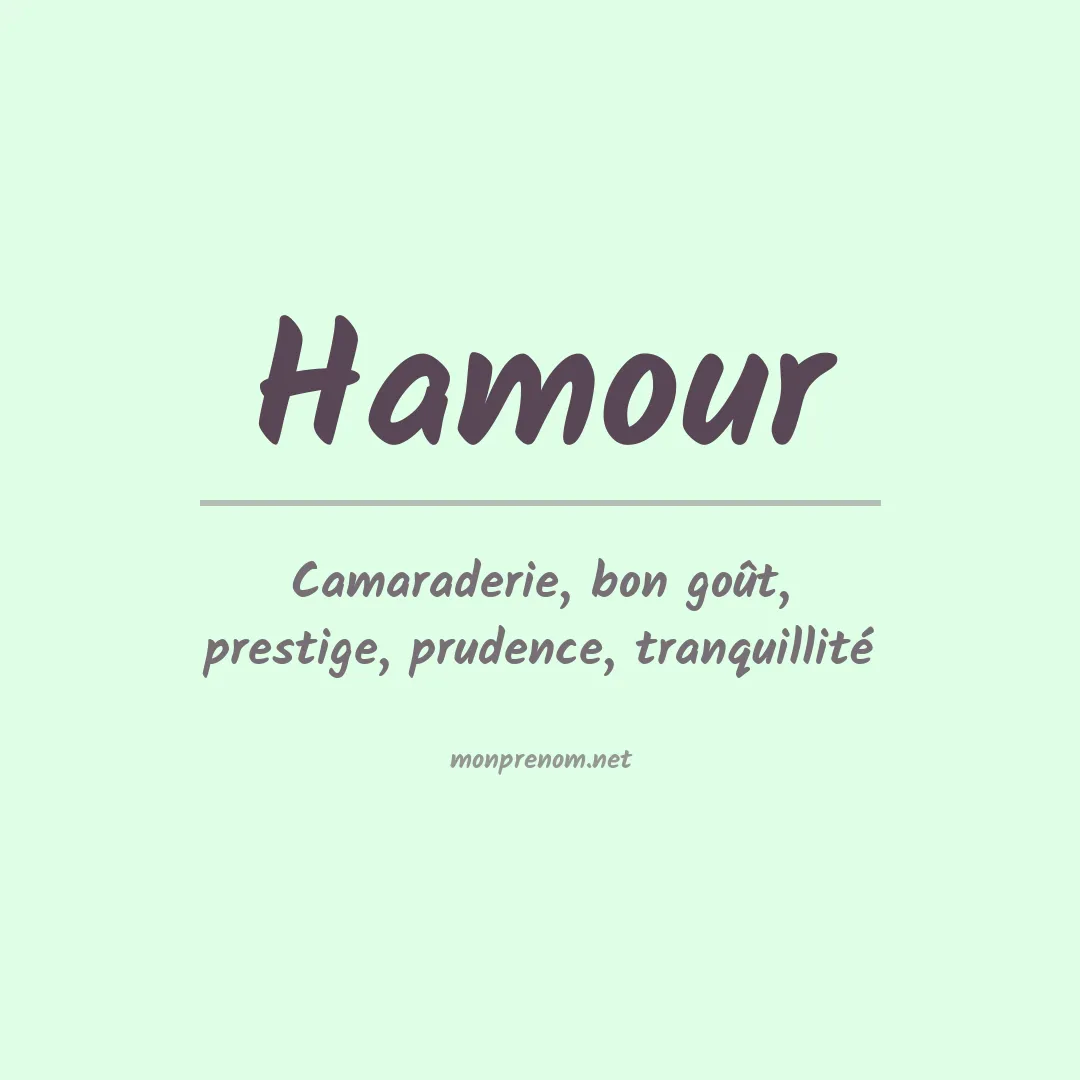 Signification du prénom Hamour