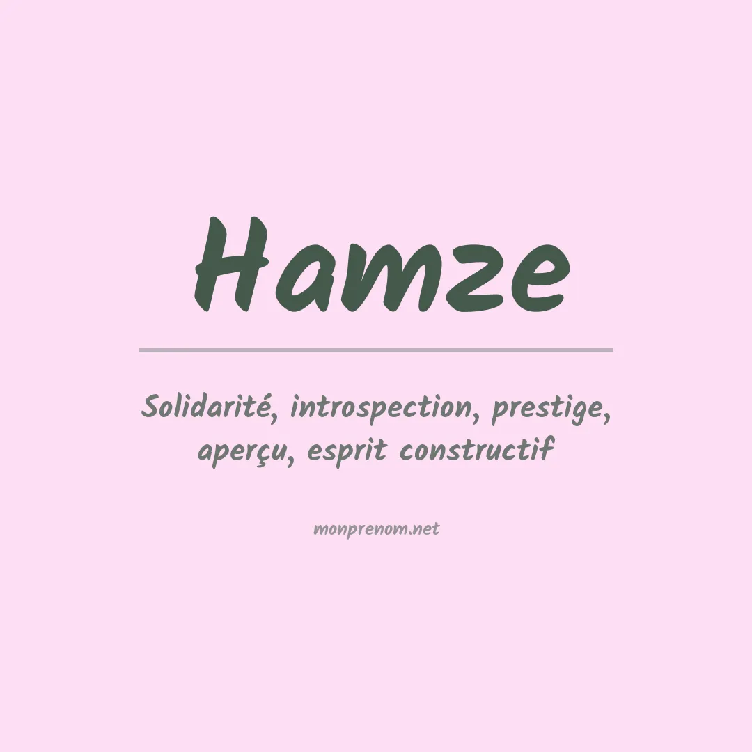 Signification du prénom Hamze