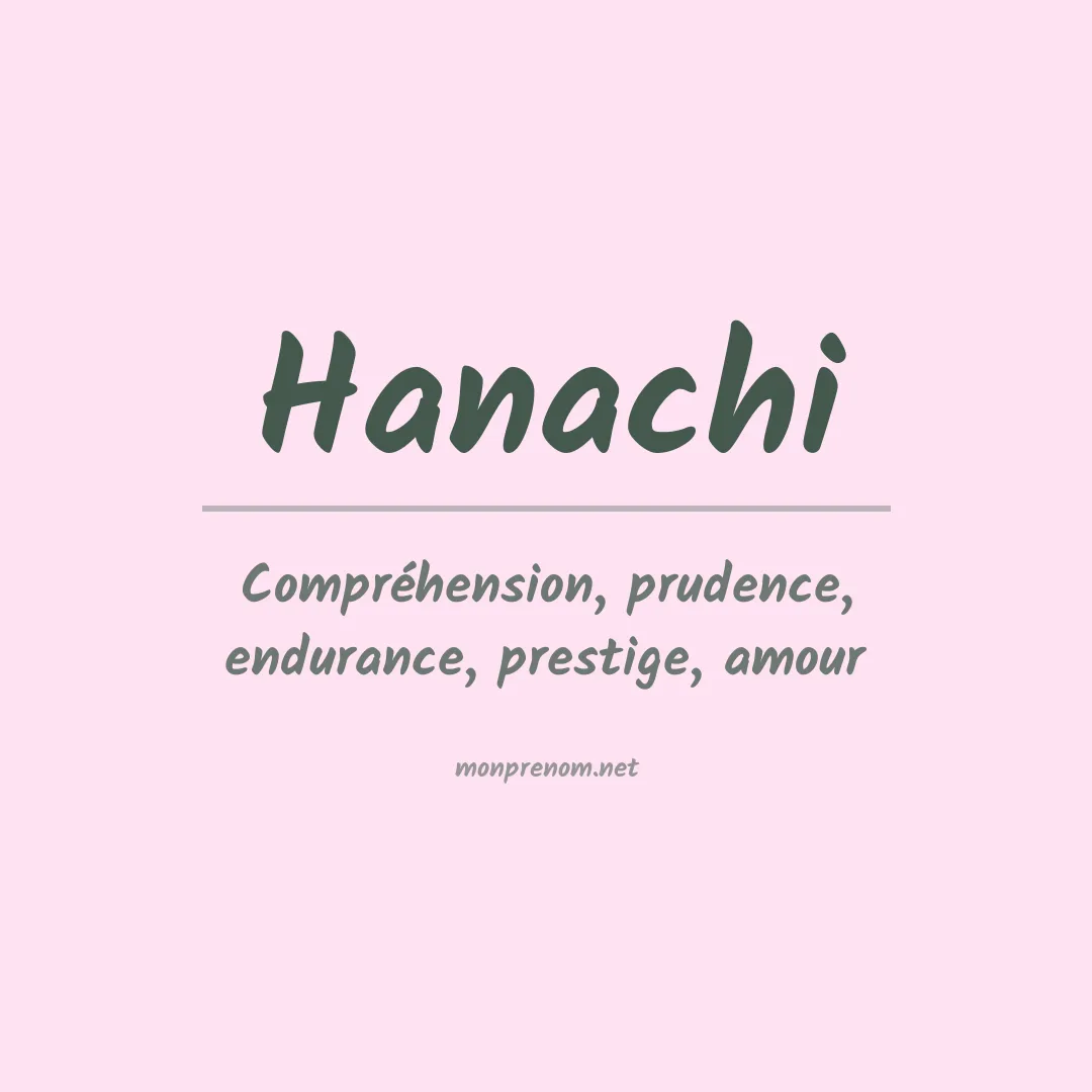 Signification du prénom Hanachi
