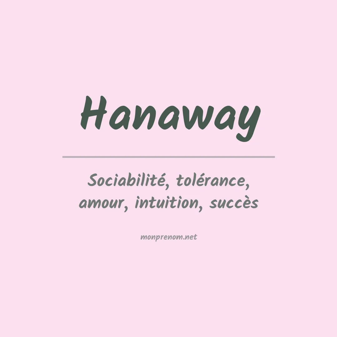 Signification du prénom Hanaway