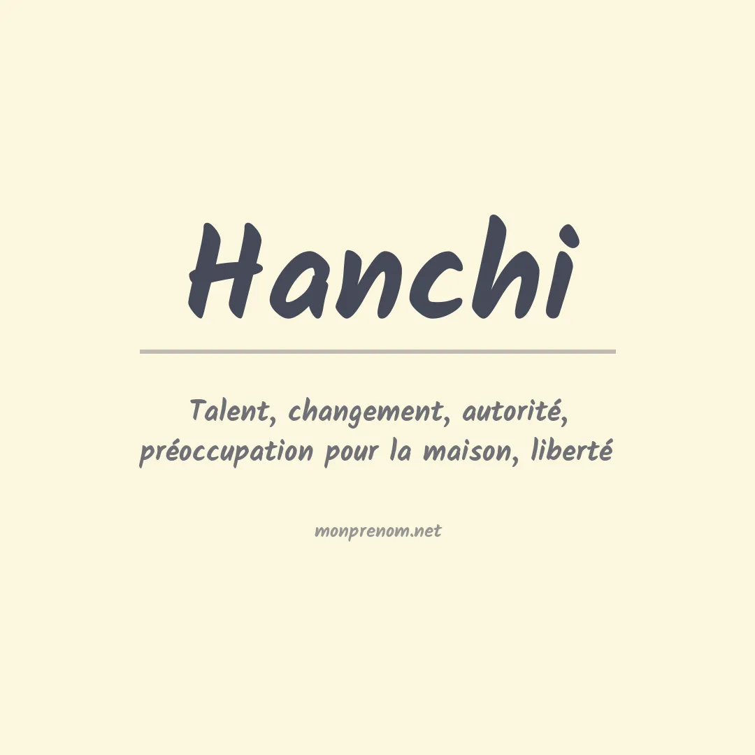 Signification du prénom Hanchi