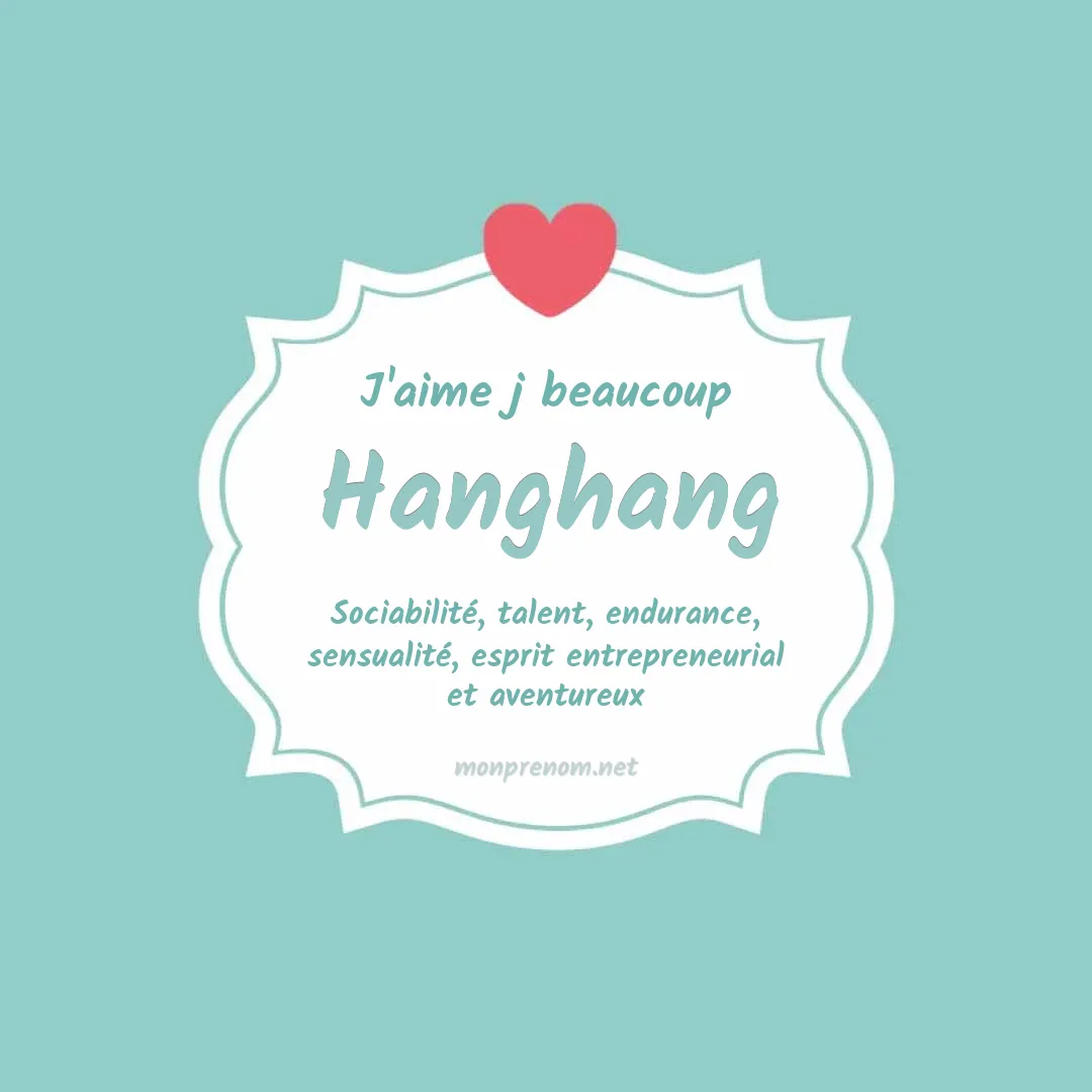 J'aime beaucoup Hanghang