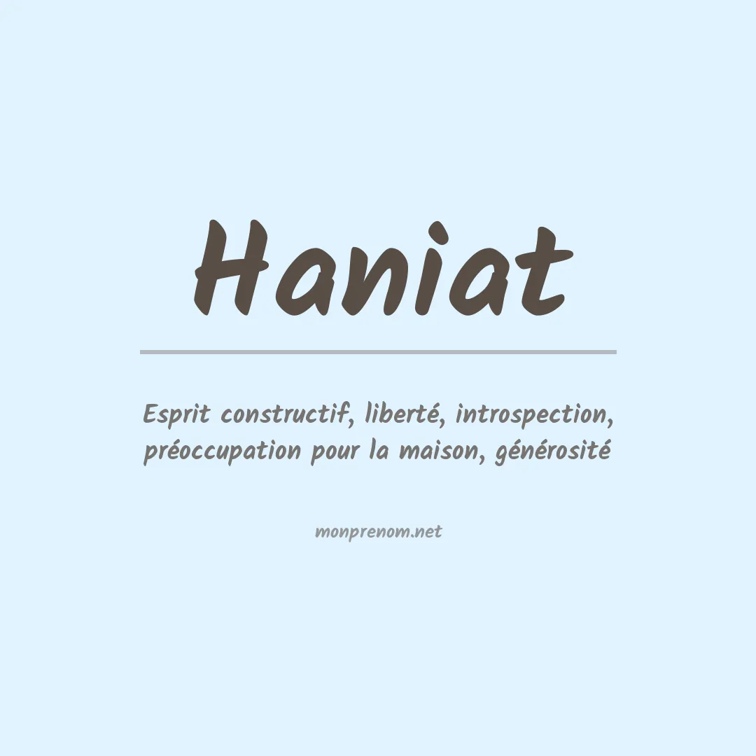 Signification du prénom Haniat