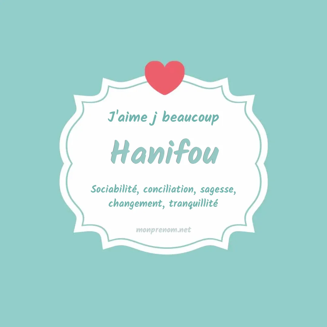 J'aime beaucoup Hanifou