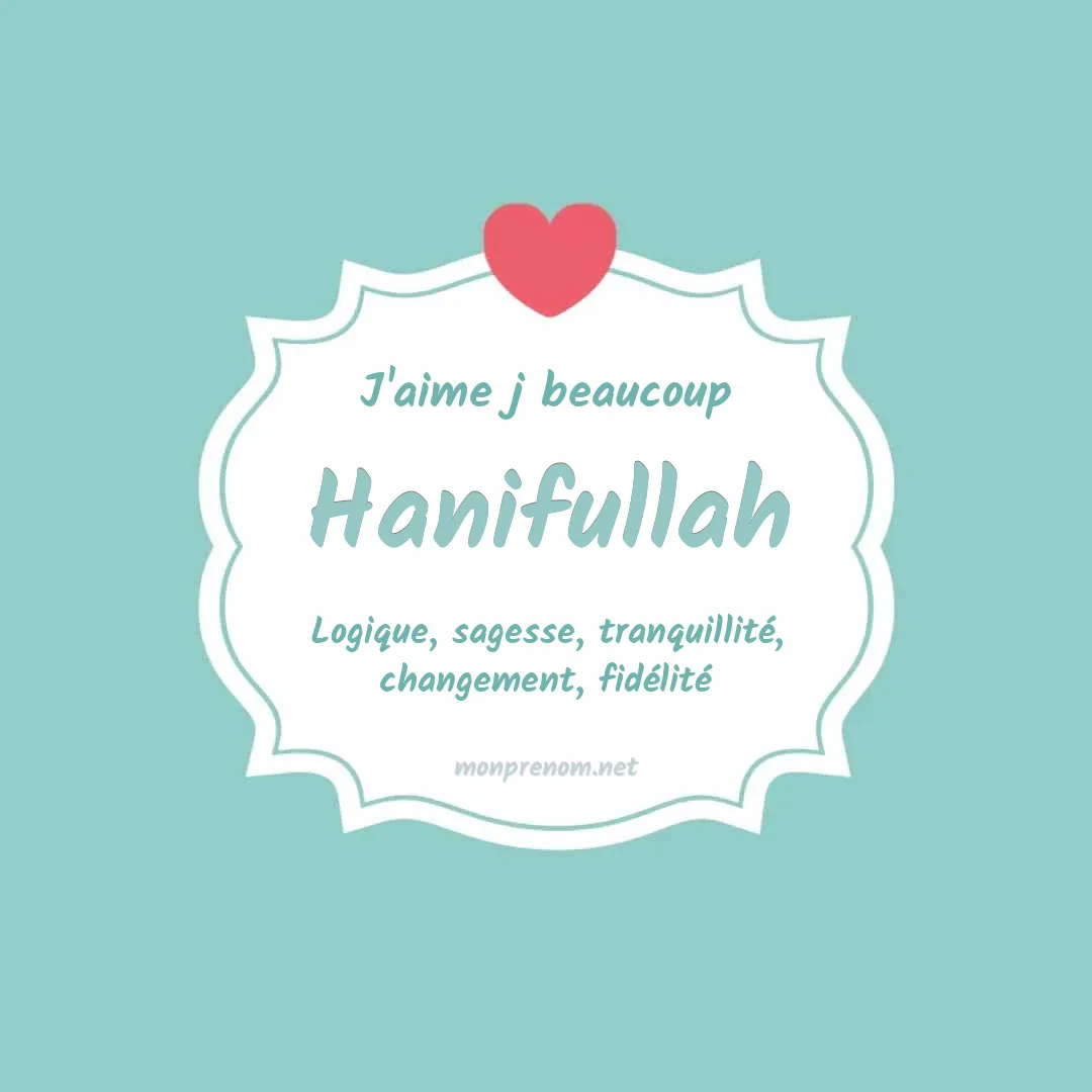 J'aime beaucoup Hanifullah