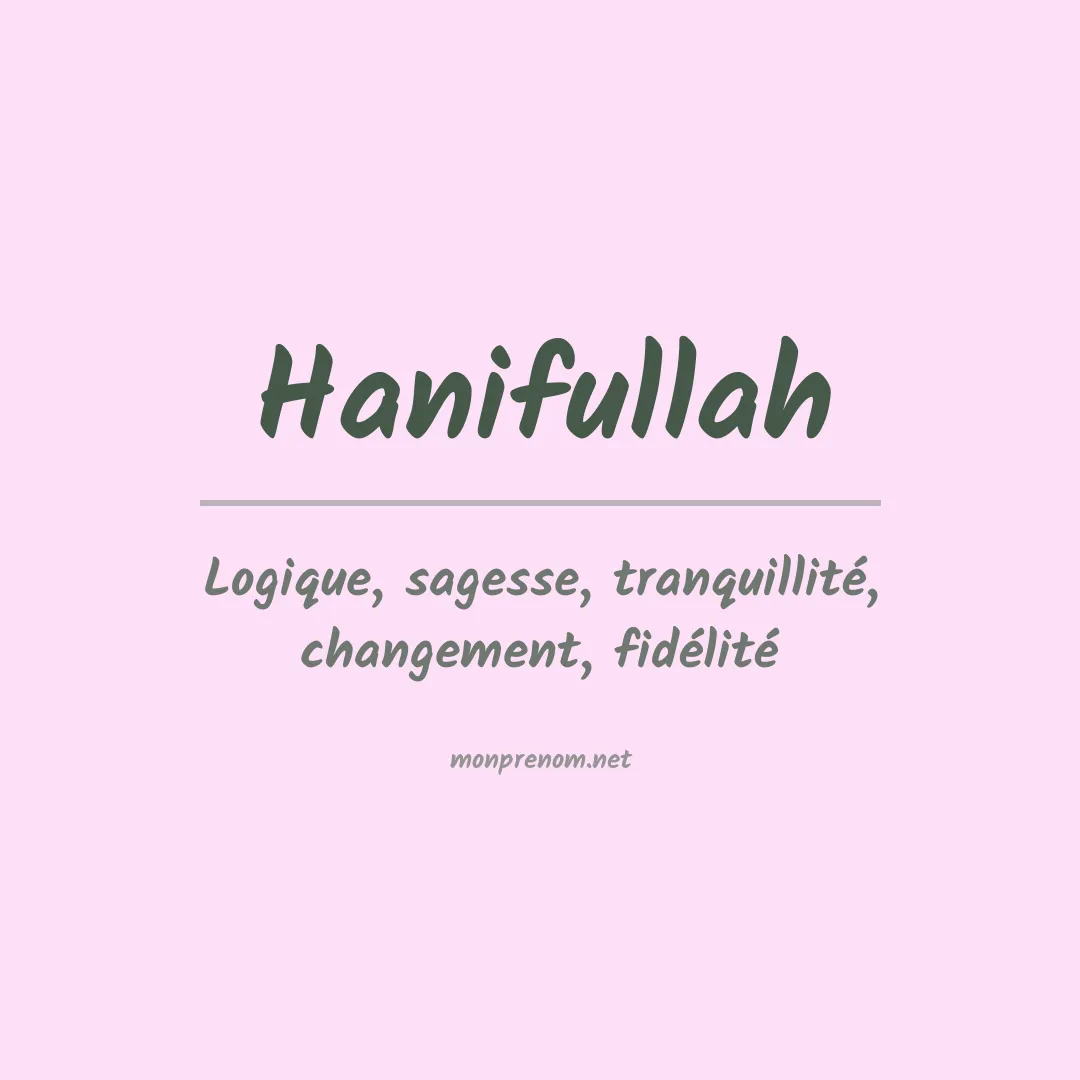 Signification du prénom Hanifullah