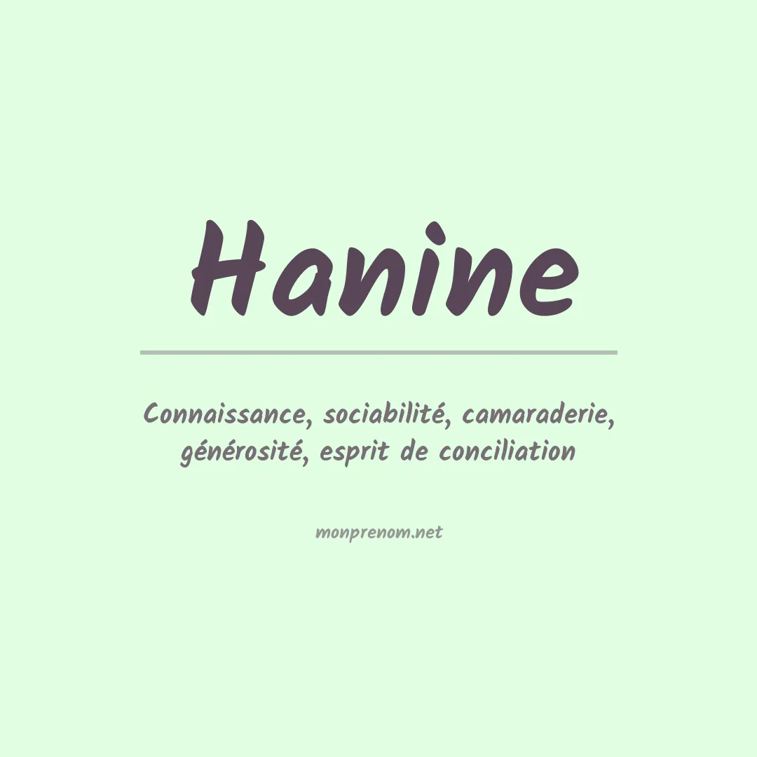 Signification du prénom Hanine