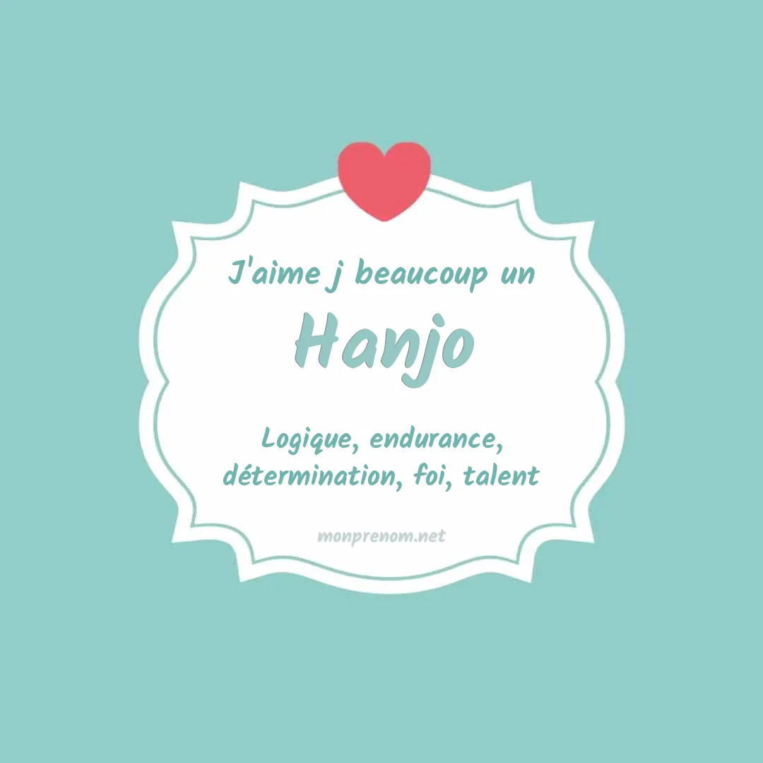 J'aime beaucoup Hanjo