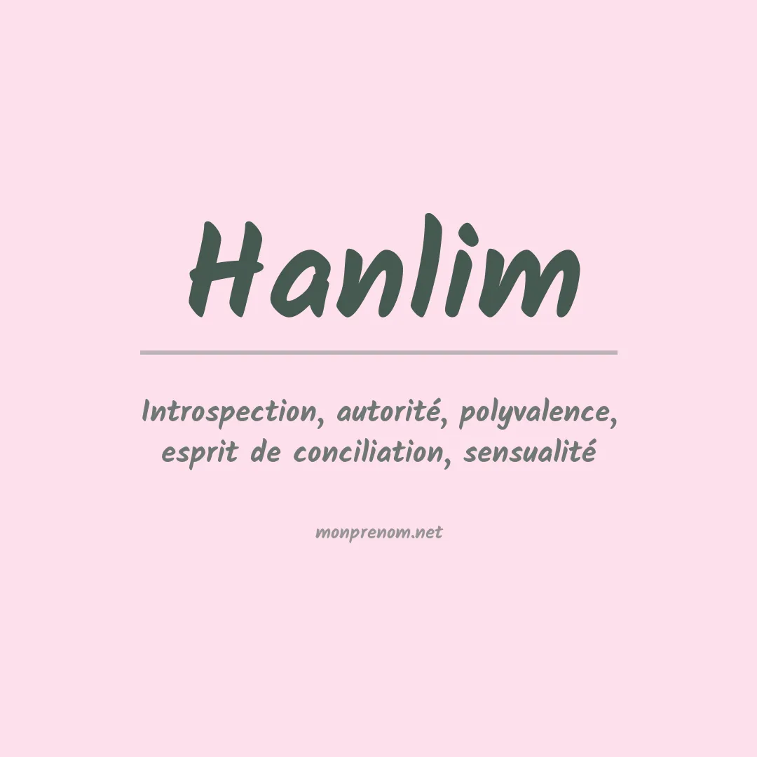Signification du prénom Hanlim