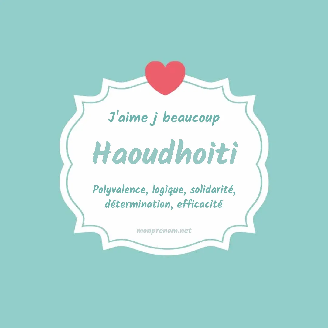 J'aime beaucoup Haoudhoiti