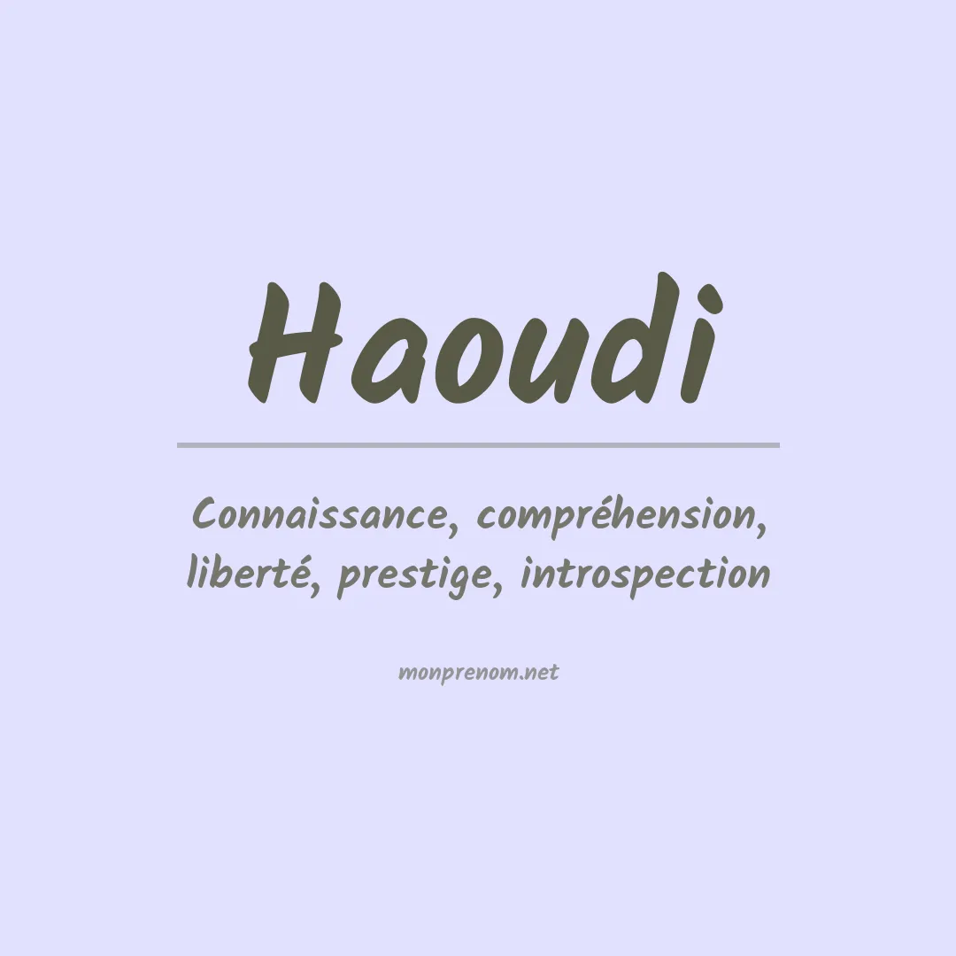 Signification du prénom Haoudi