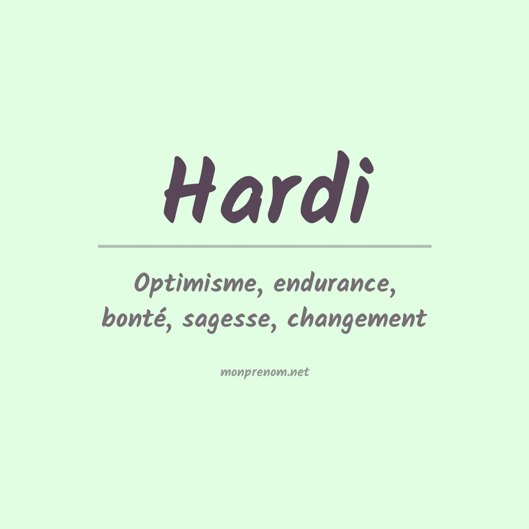Signification du prénom Hardi