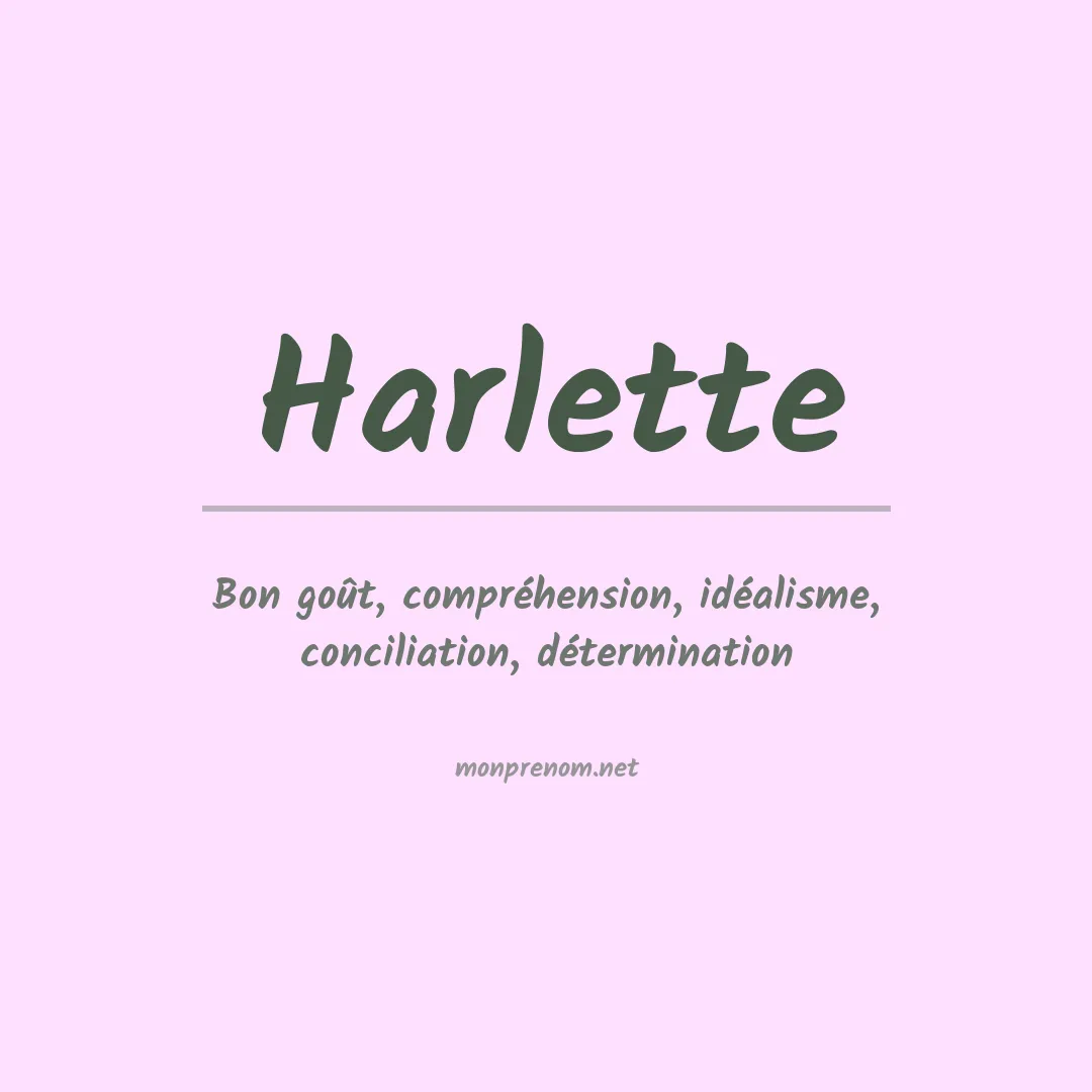 Signification du prénom Harlette