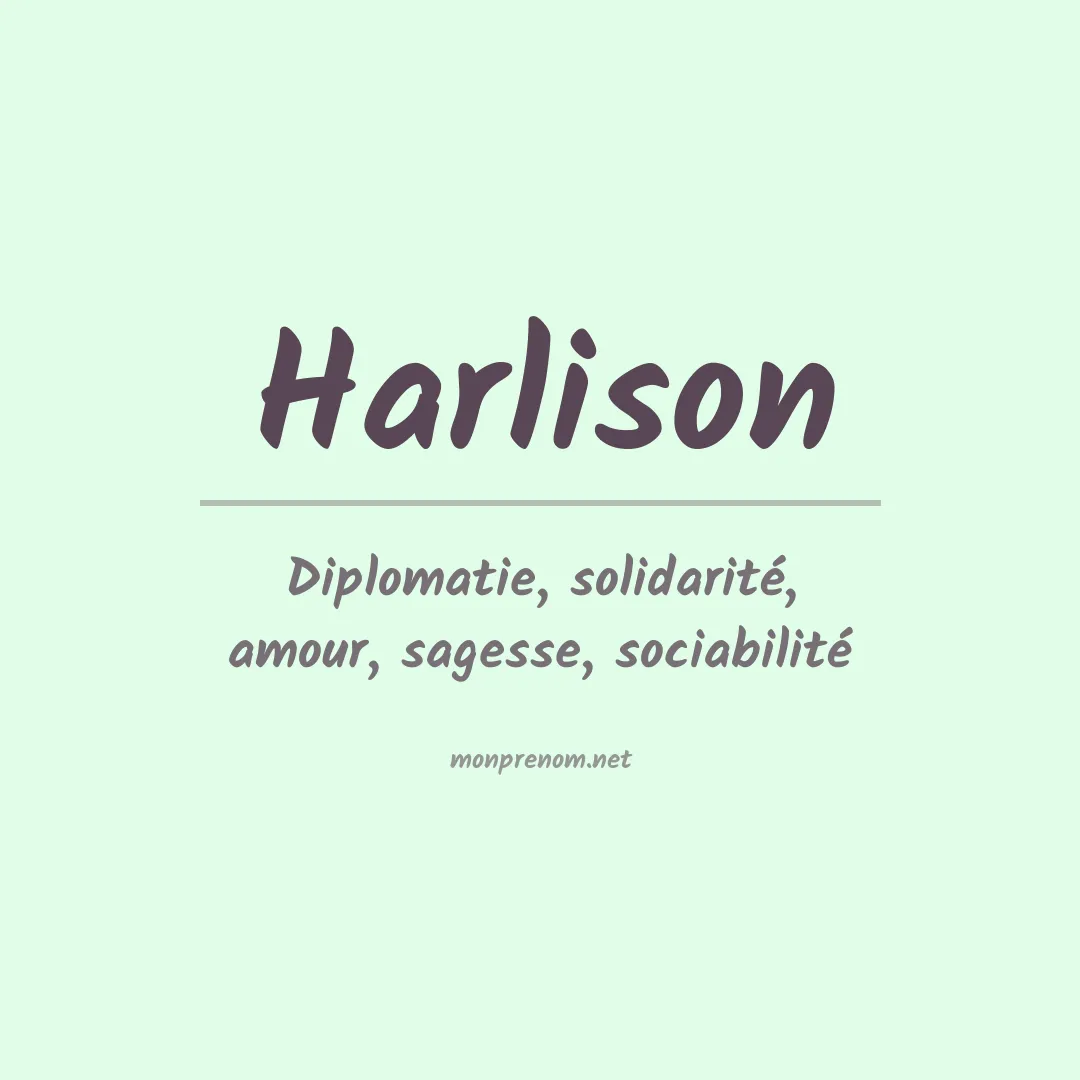 Signification du prénom Harlison