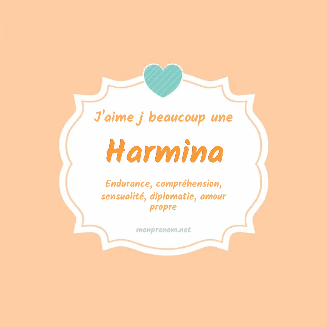 J'aime beaucoup Harmina