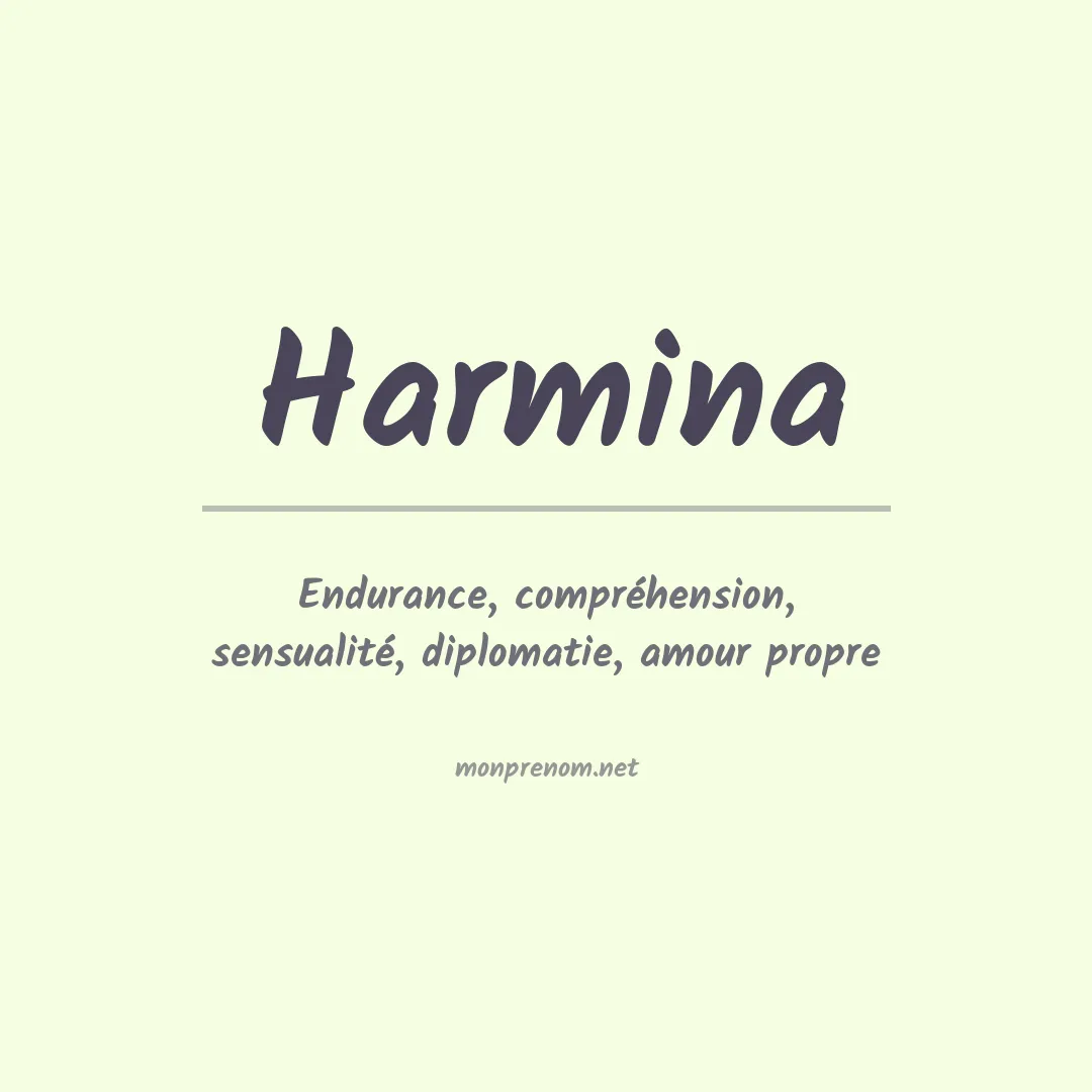 Signification du prénom Harmina