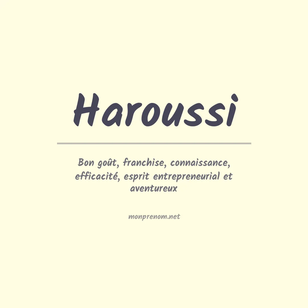 Signification du prénom Haroussi