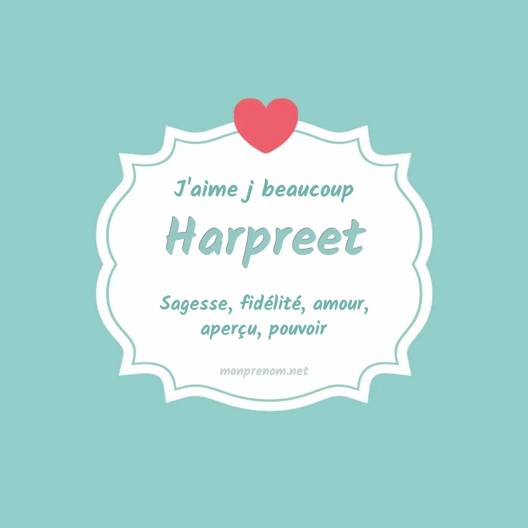 J'aime beaucoup Harpreet