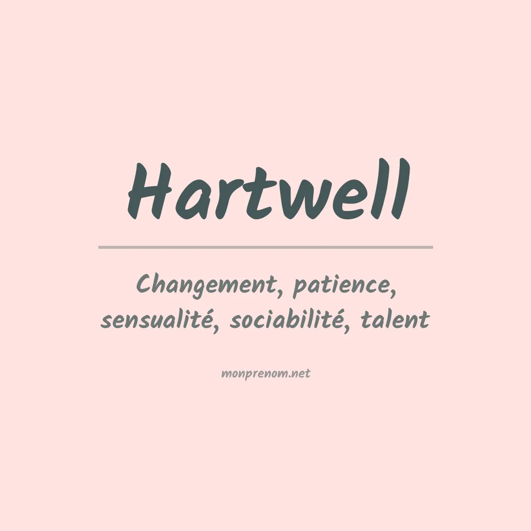 Signification du prénom Hartwell