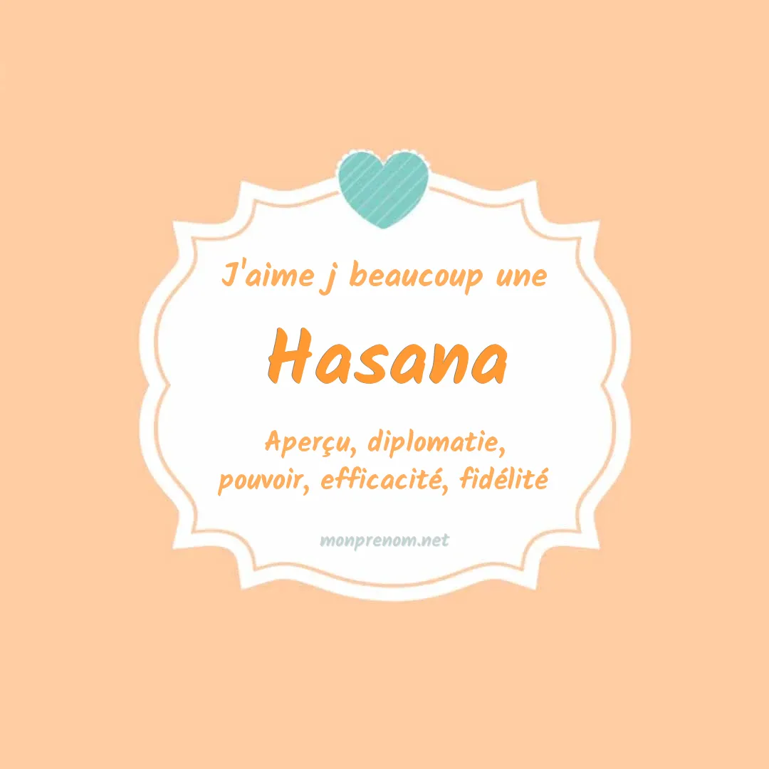 J'aime beaucoup Hasana