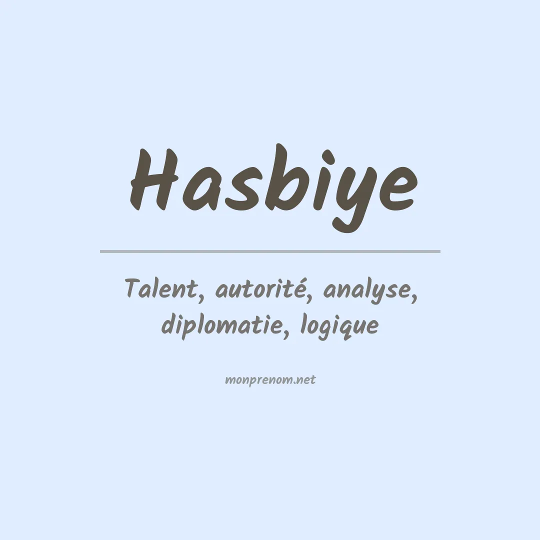 Signification du prénom Hasbiye