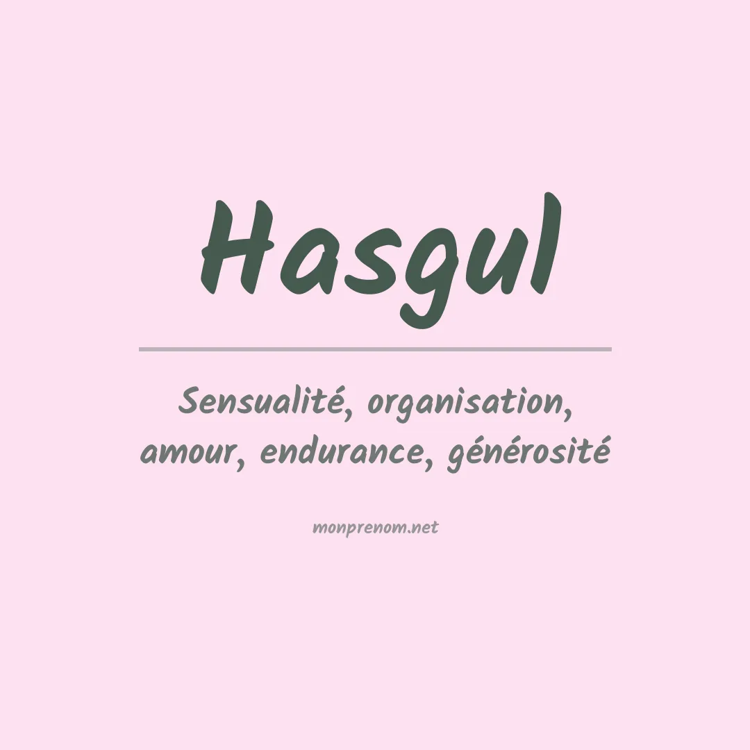 Signification du prénom Hasgul