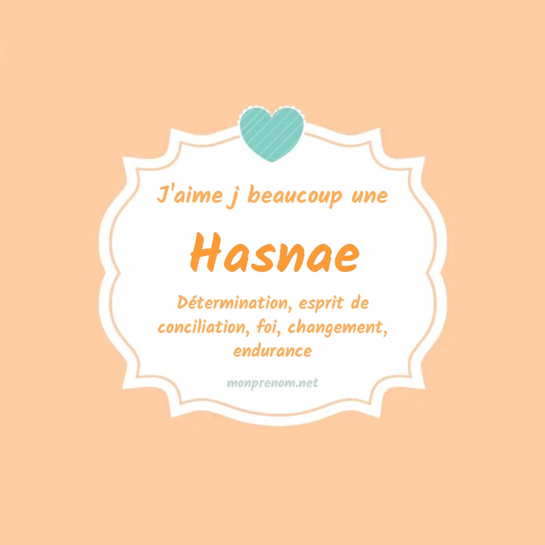 J'aime beaucoup Hasnae