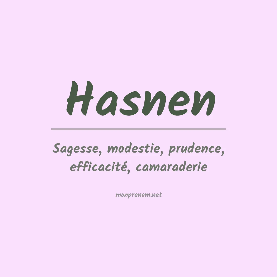 Signification du prénom Hasnen