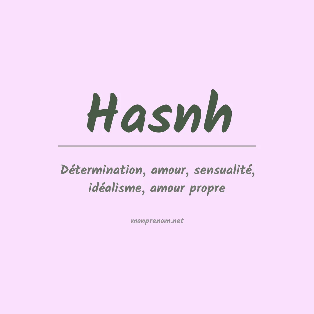 Signification du prénom Hasnh
