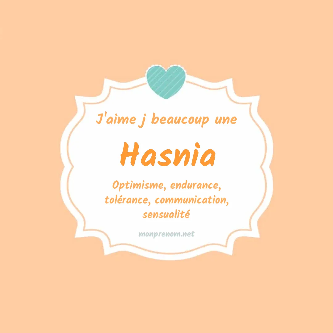 J'aime beaucoup Hasnia
