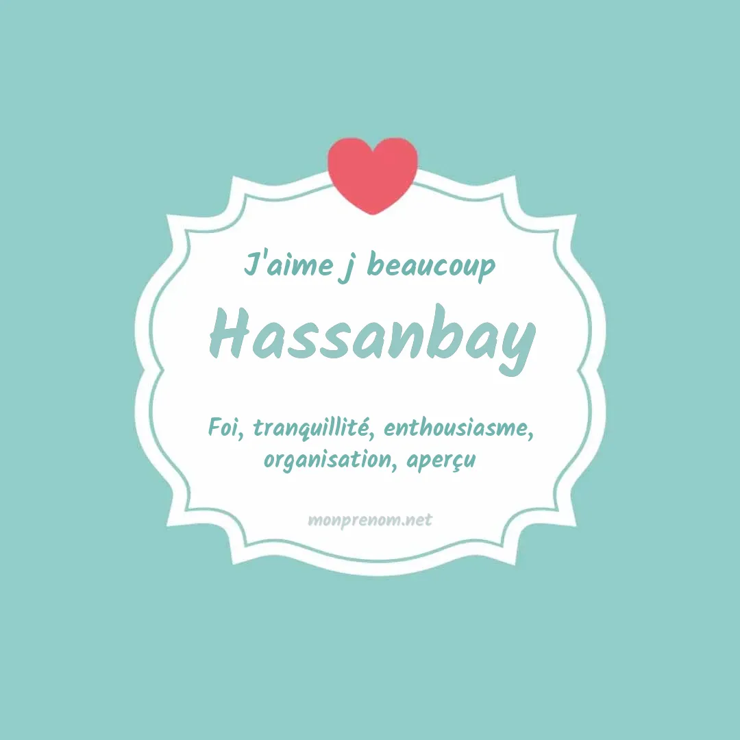 J'aime beaucoup Hassanbay
