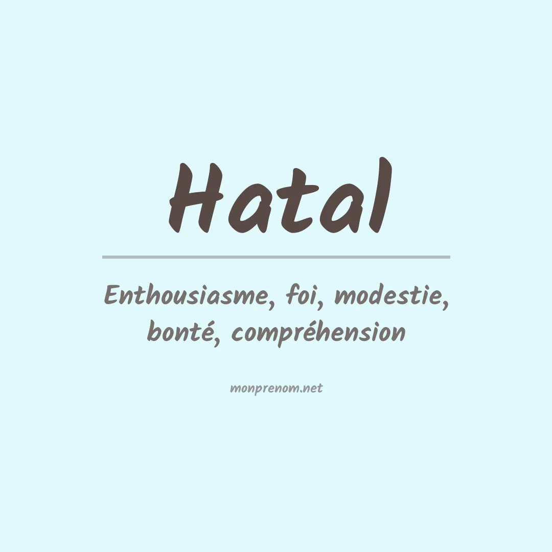 Signification du prénom Hatal