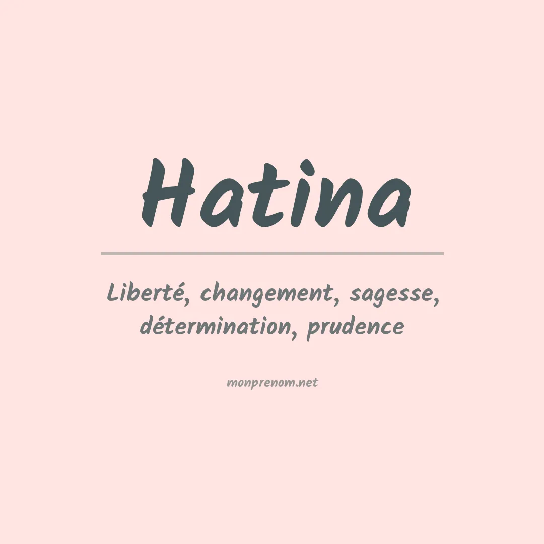 Signification du prénom Hatina