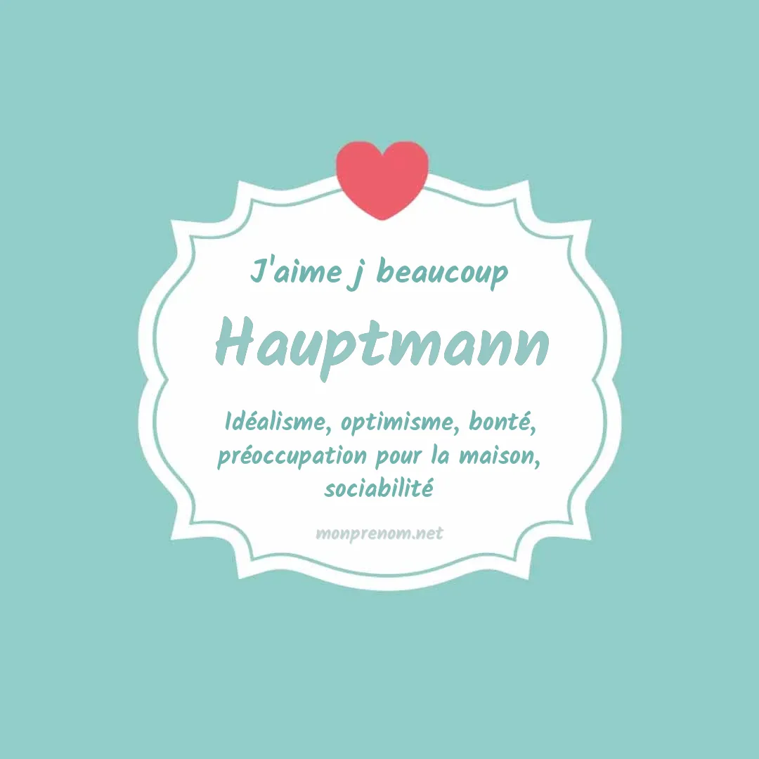 J'aime beaucoup Hauptmann