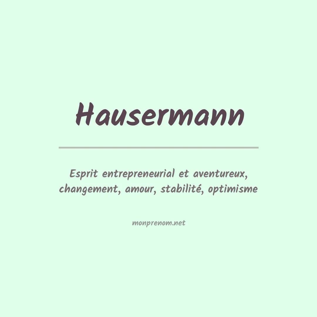 Signification du prénom Hausermann