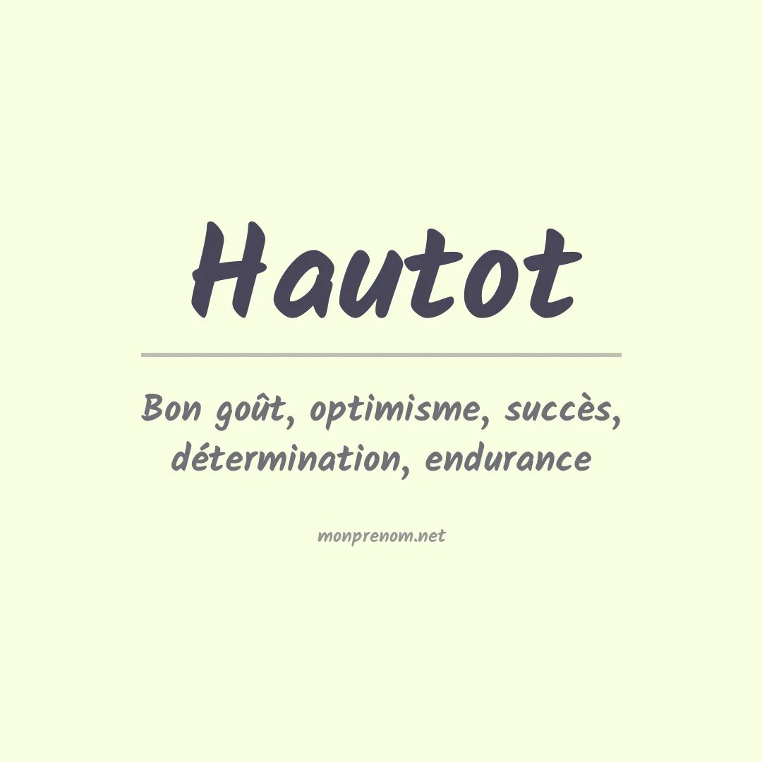 Signification du prénom Hautot