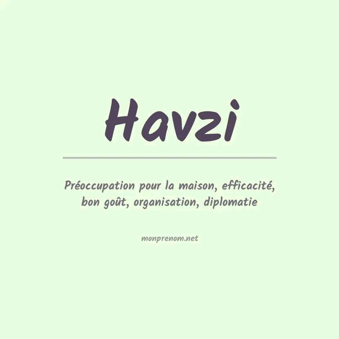 Signification du prénom Havzi