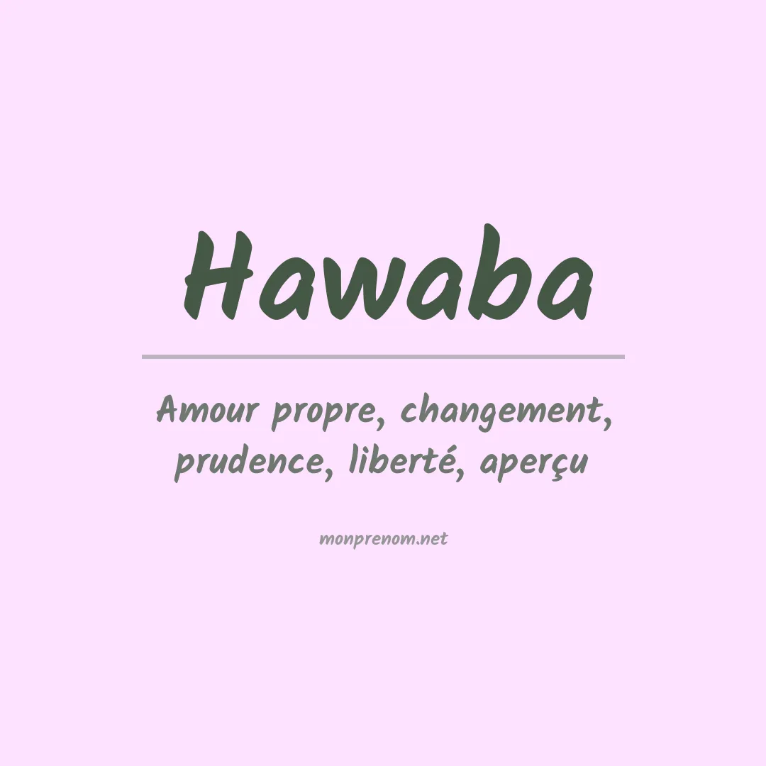 Signification du prénom Hawaba