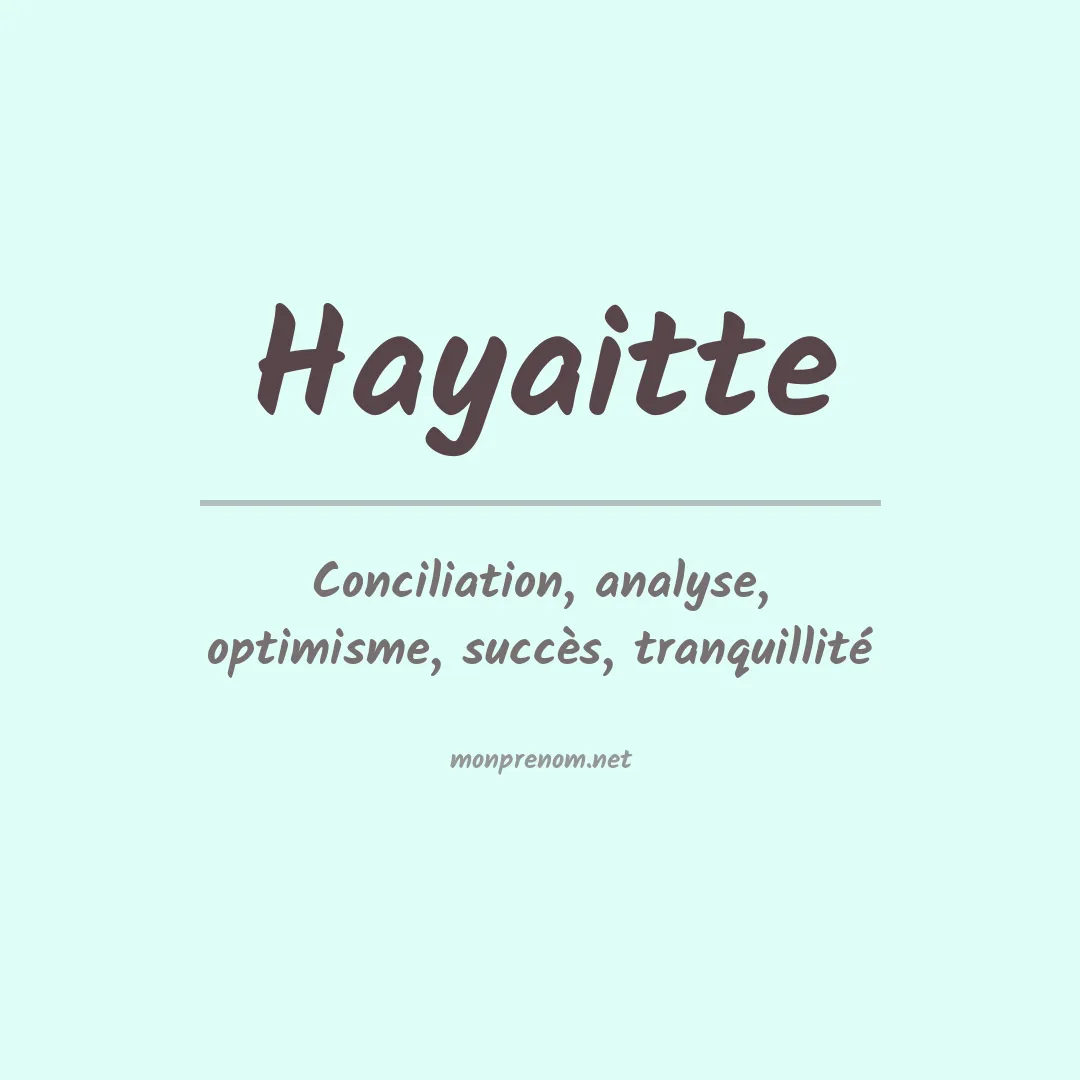 Signification du prénom Hayaitte
