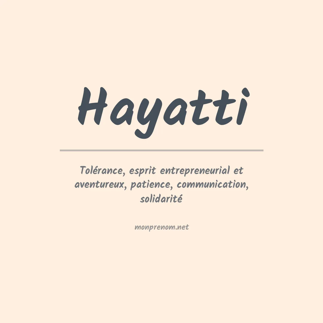 Signification du prénom Hayatti