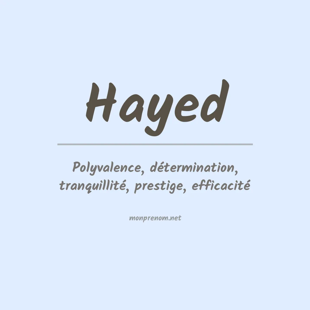 Signification du prénom Hayed