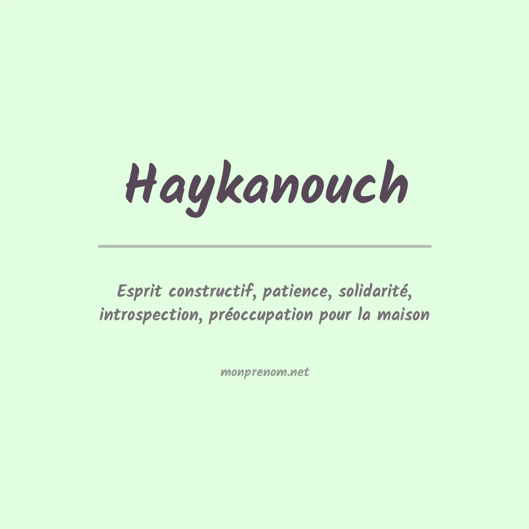 Signification du prénom Haykanouch