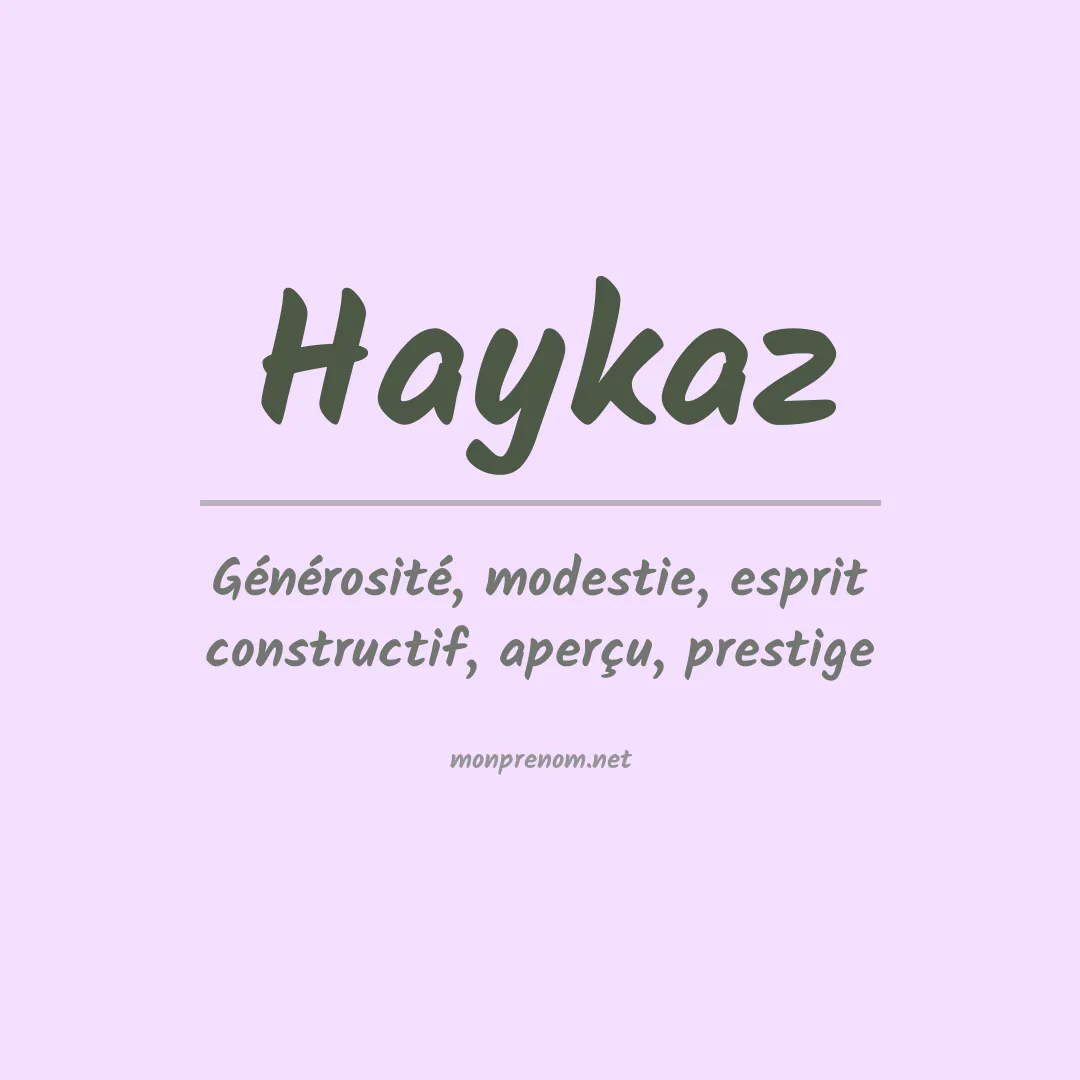 Signification du prénom Haykaz